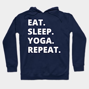 Eat Sleep Yoga Repeat Hoodie